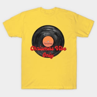 Black Vinyl Chrismas Vibe Only T-Shirt